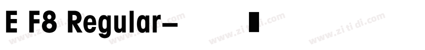 E F8 Regular字体转换